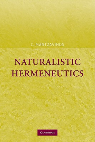 Buch Naturalistic Hermeneutics C. Mantzavinos