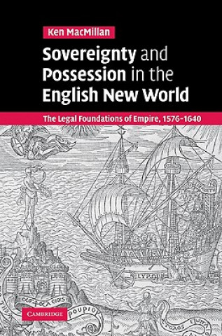 Książka Sovereignty and Possession in the English New World Ken MacMillan