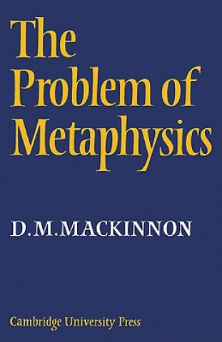 Kniha Problem of Metaphysics D. M. Mackinnon