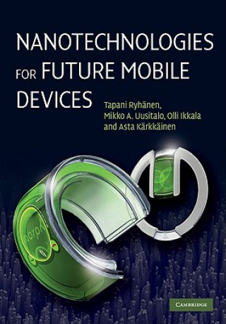Книга Nanotechnologies for Future Mobile Devices Tapani Ryhanen