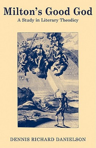 Buch Milton's Good God Dennis Richard Danielson