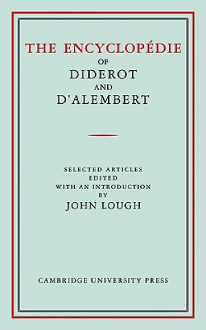 Könyv Encyclopedie of Diderot and D'Alembert J. Lough