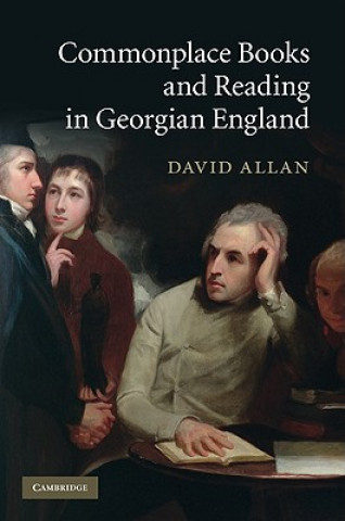 Book Commonplace Books and Reading in Georgian England David Allan