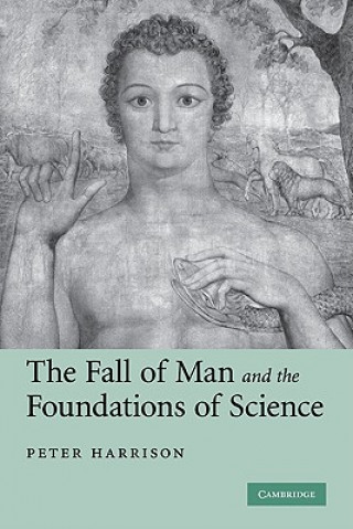 Knjiga Fall of Man and the Foundations of Science Peter Harrison