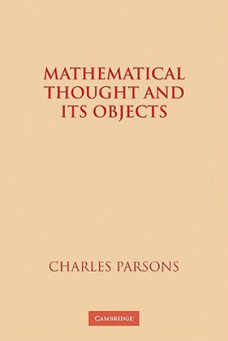 Book Mathematical Thought and its Objects Charles Parsons