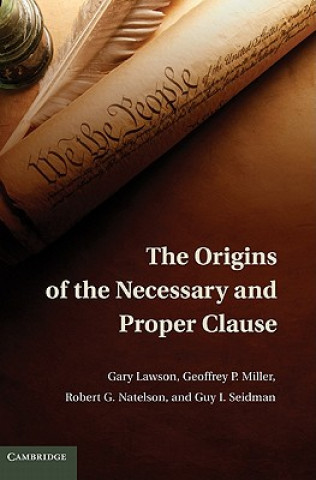 Livre Origins of the Necessary and Proper Clause Gary Lawson