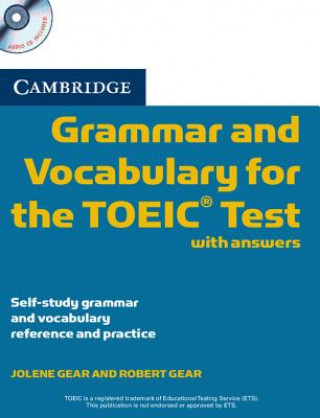 Hanganyagok Cambridge Grammar and Vocabulary for the TOEIC Test with Answers and Audio CDs (2) Jolene Gear