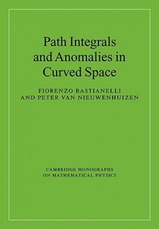 Carte Path Integrals and Anomalies in Curved Space Fiorenzo Bastianelli