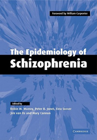 Carte Epidemiology of Schizophrenia Robin M. Murray