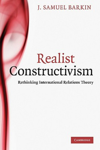 Könyv Realist Constructivism J  Samuel Barkin