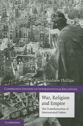 Könyv War, Religion and Empire Andrew Phillips