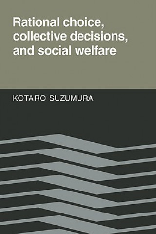 Carte Rational Choice, Collective Decisions, and Social Welfare Kotaro Suzumura