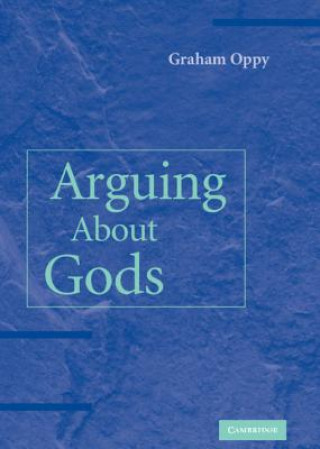 Könyv Arguing about Gods Graham Oppy