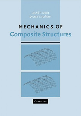 Kniha Mechanics of Composite Structures Laszlo P. Kollar