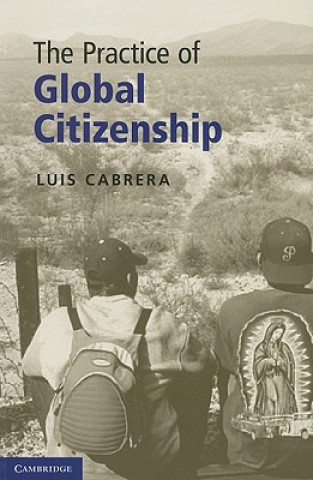 Book Practice of Global Citizenship Luis Cabrera