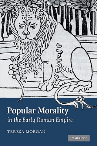 Carte Popular Morality in the Early Roman Empire Teresa Morgan