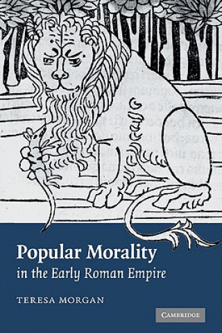 Knjiga Popular Morality in the Early Roman Empire Teresa Morgan