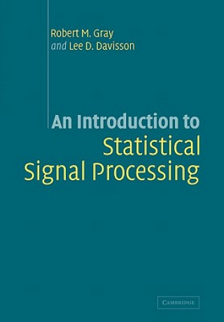 Книга Introduction to Statistical Signal Processing Robert M. Gray