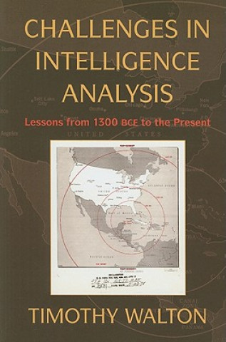 Könyv Challenges in Intelligence Analysis Timothy Walton