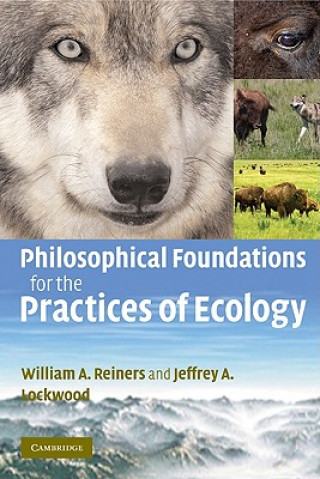 Książka Philosophical Foundations for the Practices of Ecology William Reiners