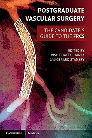 Könyv Postgraduate Vascular Surgery Vish Bhattacharya