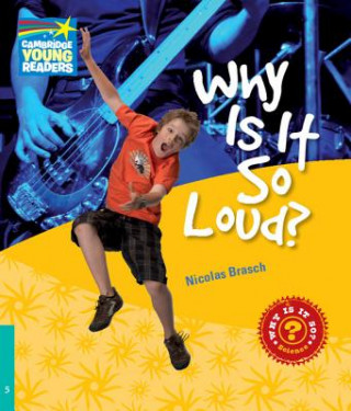 Könyv Why Is It So Loud? Level 5 Factbook Nicolas Brasch