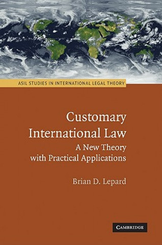 Könyv Customary International Law Brian D Lepard