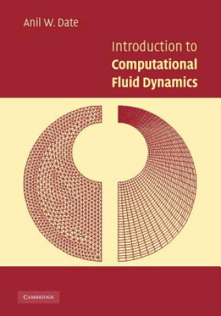 Könyv Introduction to Computational Fluid Dynamics Anil Date