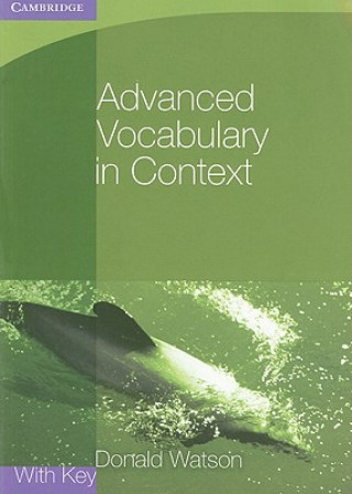 Kniha Advanced Vocabulary in Context with Key Donald Watson