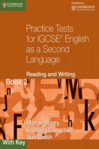 Könyv Practice Tests for IGCSE English as a Second Language: Reading and Writing Book 2, with Key Marian Barry