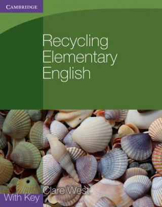 Knjiga Recycling Elementary English with Key Clare West