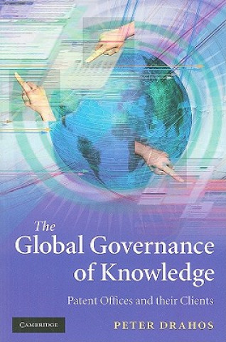Kniha Global Governance of Knowledge Peter Drahos