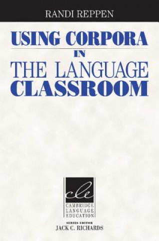 Könyv Using Corpora in the Language Classroom Randi Reppen