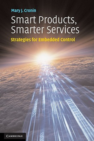 Könyv Smart Products, Smarter Services Mary J Cronin
