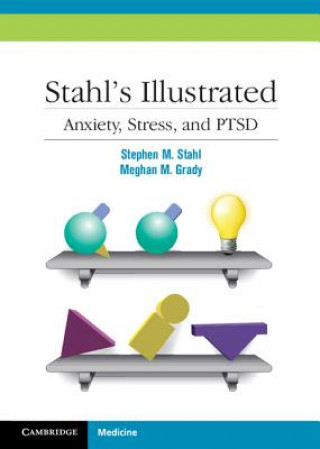 Książka Stahl's Illustrated Anxiety, Stress, and PTSD Stephen M Stahl