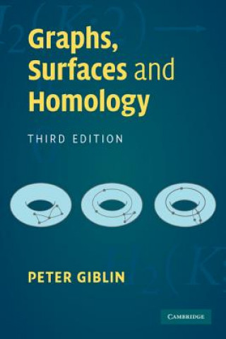 Książka Graphs, Surfaces and Homology Peter Giblin