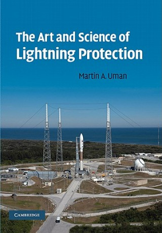 Kniha Art and Science of Lightning Protection Martin A Uman