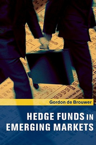Könyv Hedge Funds in Emerging Markets Gordon De Brouwer