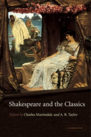 Carte Shakespeare and the Classics Charles Martindale