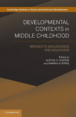 Kniha Developmental Contexts in Middle Childhood Aletha C Huston