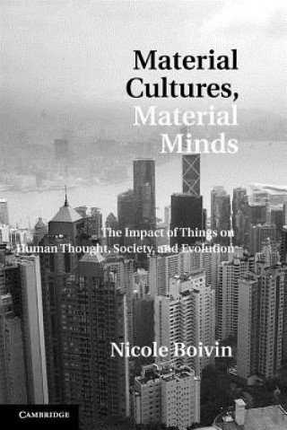 Книга Material Cultures, Material Minds Nicole Boivin