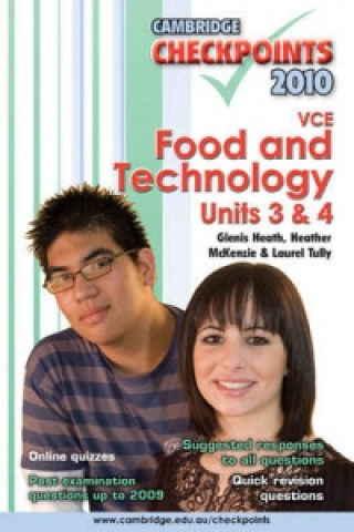 Carte Cambridge Checkpoints VCE Food and Technology Units 3 and 4 2010 Glenis Heath