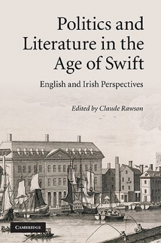 Kniha Politics and Literature in the Age of Swift Claude Rawson