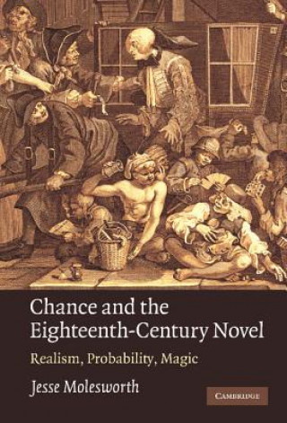 Könyv Chance and the Eighteenth-Century Novel Jesse Molesworth