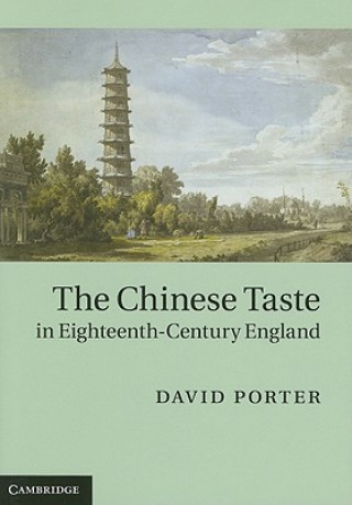Книга Chinese Taste in Eighteenth-Century England David Porter