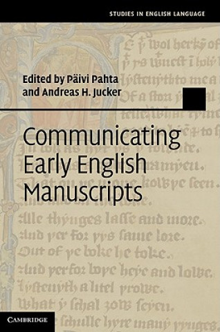 Книга Communicating Early English Manuscripts Päivi Pahta