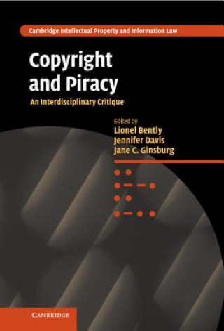 Könyv Copyright and Piracy Lionel Bently
