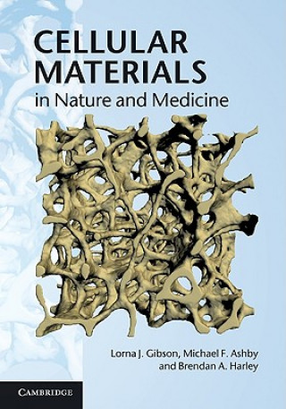 Kniha Cellular Materials in Nature and Medicine Lorna J Gibson