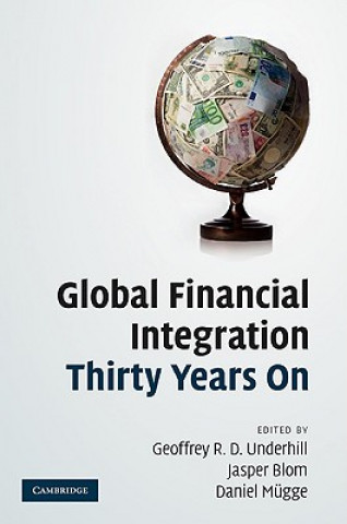 Carte Global Financial Integration Thirty Years On Geoffrey R D Underhill