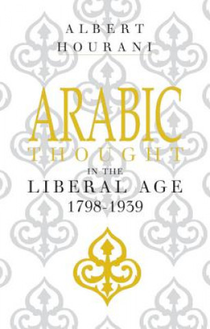 Carte Arabic Thought in the Liberal Age 1798-1939 Albert Hourani